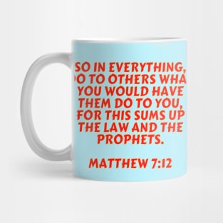 Bible Verse Matthew 7:12 Mug